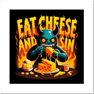 Cheese Demon - Let your cravings guide you to - Eat Cheese and Sin - Where pleasure reigns supreme Posters and Art